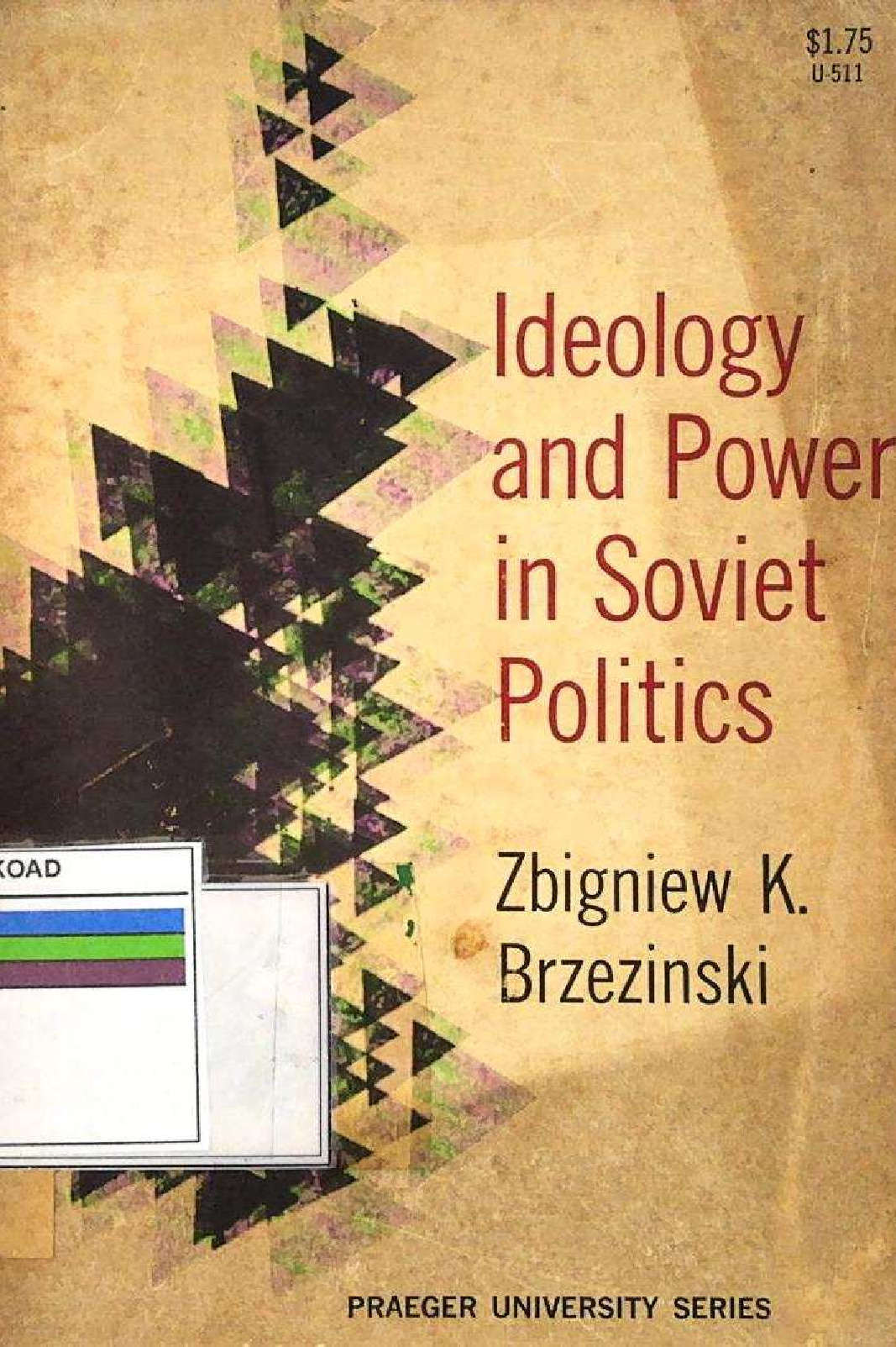 IDEOLOGY AND POWER IN SOVIET POLITICS